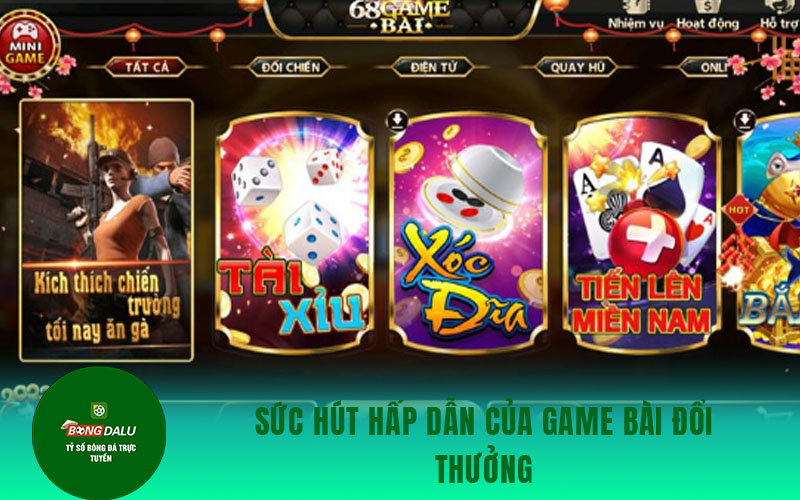 game bai doi thuong Sức hút hấp dẫn của game bài đổi thưởng