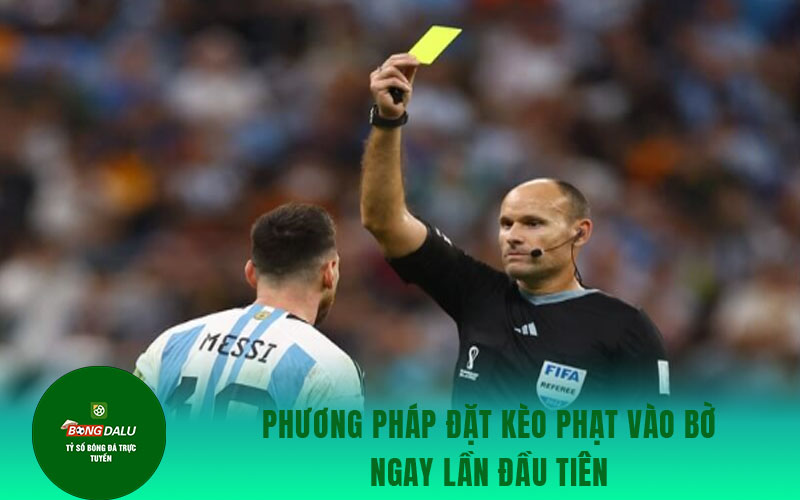 keo phat goc 2 Phương pháp đặt kèo phạt vào bờ ngay lần đầu tiên